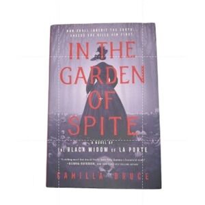 In the Garden of Spite Camilla Bruce Black Widow of La Porte Paperback Novel